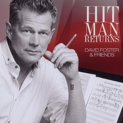 HIT MAN RETURNS [CD/DVD] By David Foster & Friends | GeorgeKelley.org